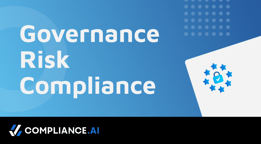 What Is Governance Risk And Compliance Grc Compliance Ai 2022